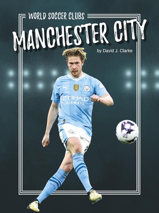 Title details for Manchester City by David J. Clarke - Available